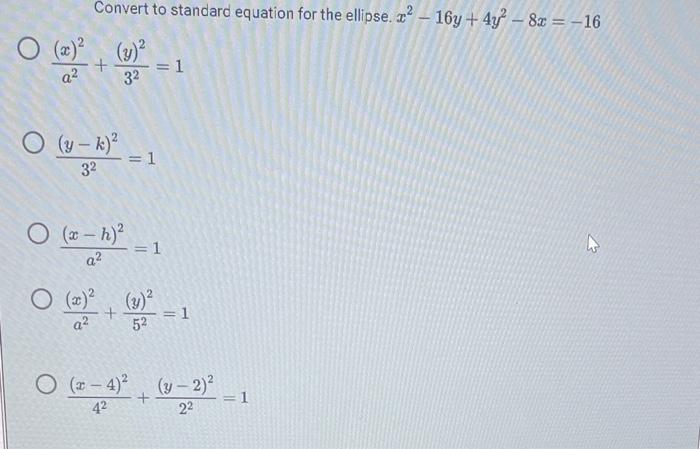 W 6 Choose The Best Answer Write The Standard Equation For The Ellipse Center 3 2 Vertex 7 2 Minor Axis Lengt 3