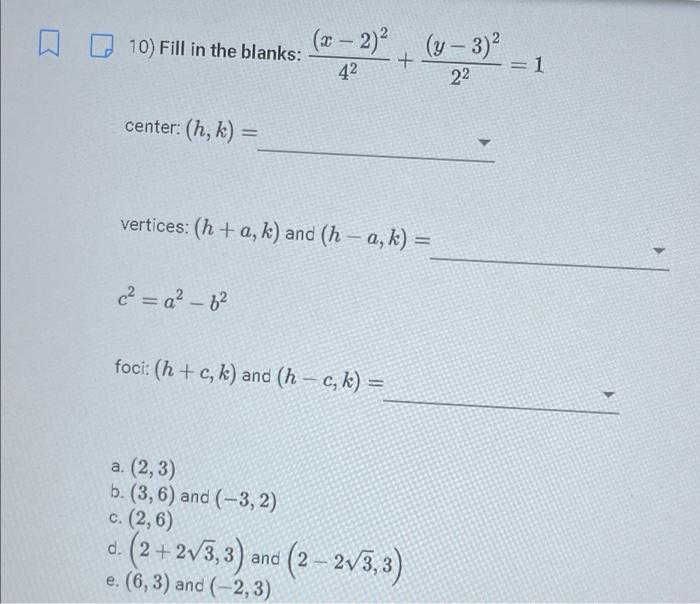 W 6 Choose The Best Answer Write The Standard Equation For The Ellipse Center 3 2 Vertex 7 2 Minor Axis Lengt 5