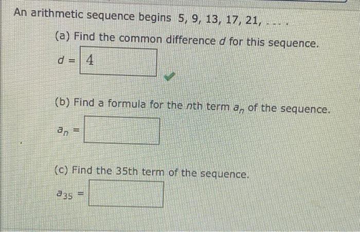 An Arithmetic Sequence Begins 5 9 13 17 21 A Find The Common Difference D For This Sequence B Find A Formula F 1