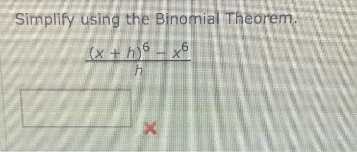 Simplify Using The Binomial Theorem X 5 6 X6 1