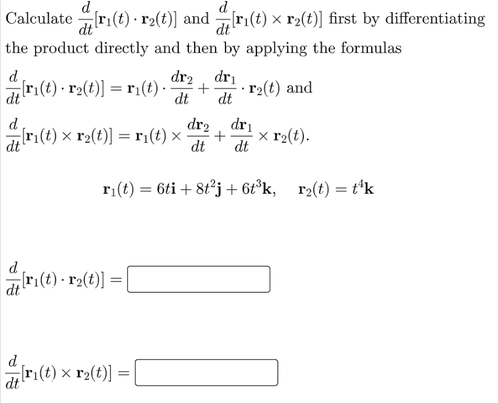 Dt Calculate A Ri T R2 T And A Iri T X R2 T First By Differentiating The Product Directly And Then By Applying T 1