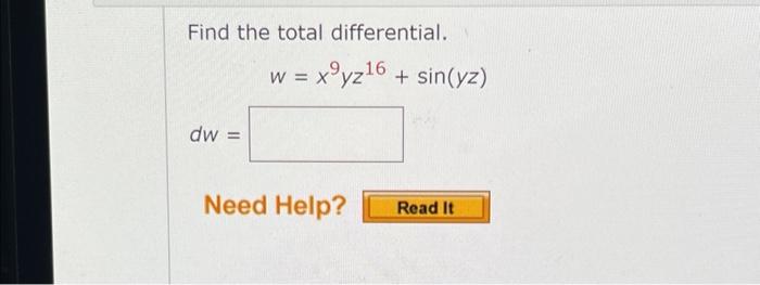 Find The Total Differential W Xoyz16 Sin Yz Dw Need Help Read It 1