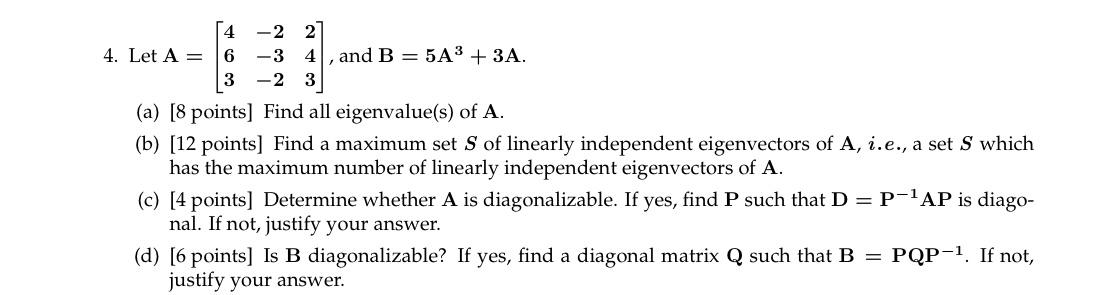 4 2 2 4 Let A 6 3 4 And B 5a3 3a 3 2 3 A 8 Points Find All Eigenvalue S Of A B 12 Points Find A Maxi 1