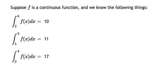 Suppose F Is A Continuous Function And We Know The Following Things 6 8 A Dx 10 5 Sca 11 F X Dx 17 F X 1