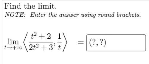 Find The Limit Note Enter The Answer Using Round Brackets T 2 1 Lim Tu 00 2t2 3 T 1
