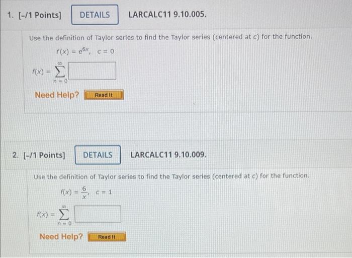 1 1 Points Details Larcalc11 9 10 005 Use The Definition Of Taylor Series To Find The Taylor Series Centered At C 1