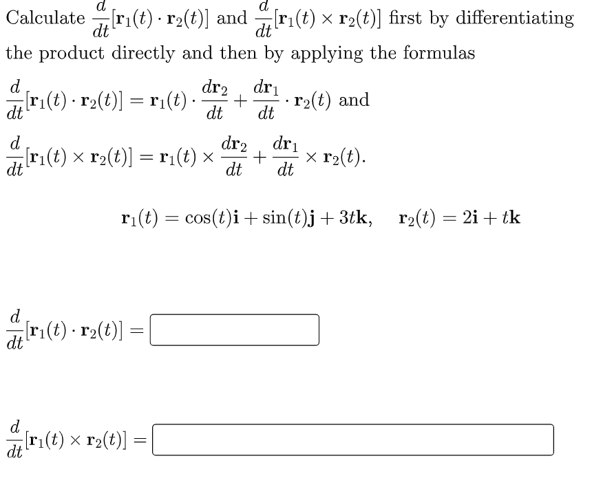 D Dt Dt Calculate Di Ri T R2 T And At Ri T X R2 T First By Differentiating The Product Directly And Then By App 1