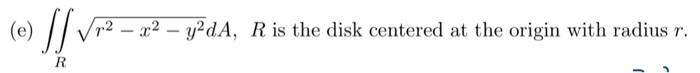 Vr2 E 172 22 R P2 X2 Y2da R Is The Disk Centered At The Origin With Radius R 1