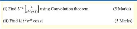 1 Find L 2 Using Convolution Theorem S S3 5 Marks Ii Find L T Ezt Cost 5 Marks 1