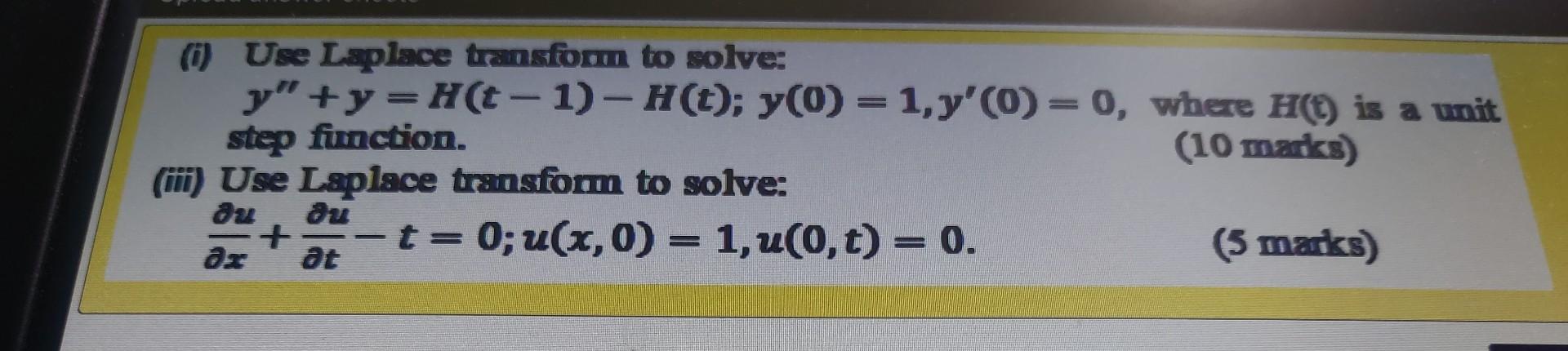 I Use Laplace Transform To Solve Y Y H T 1 H Y 0 1 Y 0 0 Where Ho Is A Unit Step Fimction 10 Marks 1