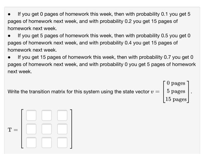You Get Pages Of Homework This Week Then With Probabilly 1 You Get 5 Pages Of Homework Noot Work And With Probability 0 3