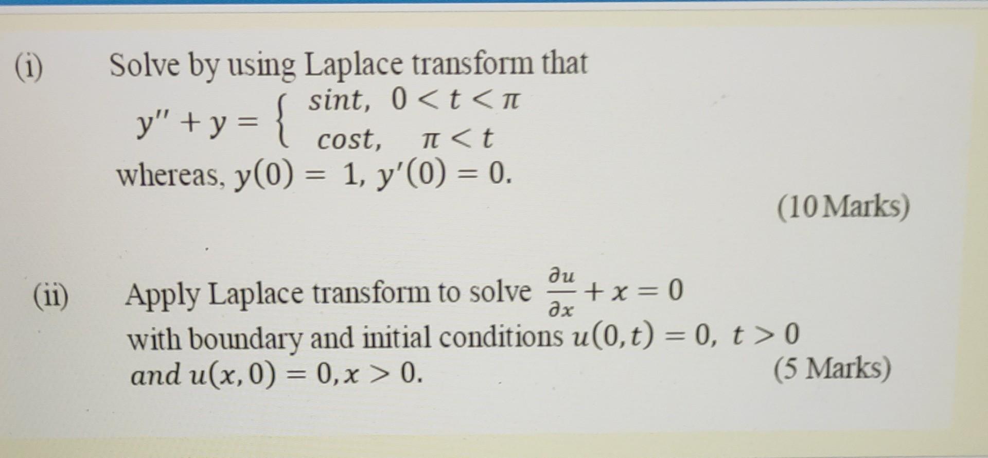 I Solve By Using Laplace Transform That Sint 0 T T Y Y Cost N T Whereas Y 0 1 Y 0 0 10 Marks Au A 1