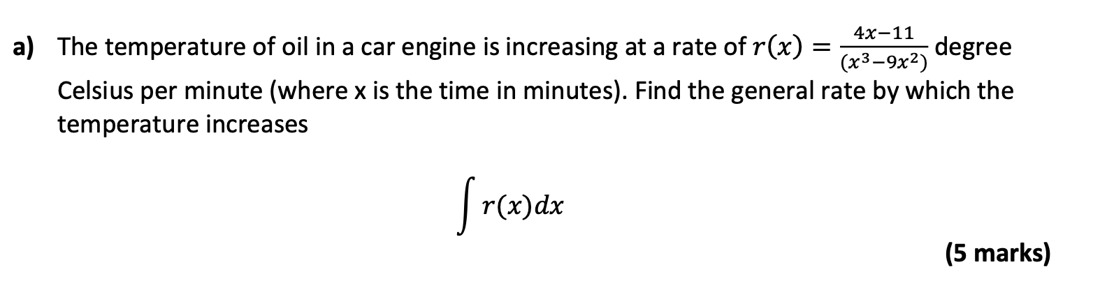4x 11 A The Temperature Of Oil In A Car Engine Is Increasing At A Rate Of R X Degree X3 9x2 Celsius Per Minute Wh 1