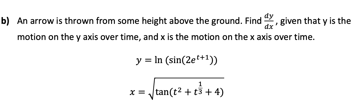 Dy Dx B An Arrow Is Thrown From Some Height Above The Ground Find Given That Y Is The Motion On The Y Axis Over Time 1