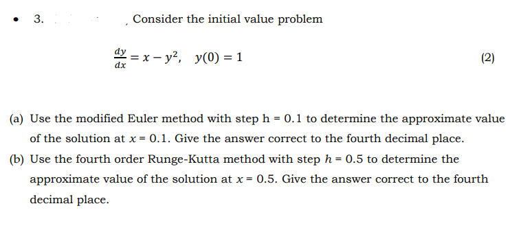 3 Consider The Initial Value Problem Dy X Y2 Y 0 1 2 Dx A Use The Modified Euler Method With Step H 0 1 1