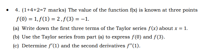 4 1 4 2 7 Marks The Value Of The Function F X Is Known At Three Points F 0 1 F 1 2 F 3 1 A Write Down 1
