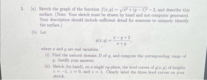 1 A Sketch The Graph Of The Function F X Y X2 Y 1 2 2 And Describe This Surface Note Your Sketch Must B 1