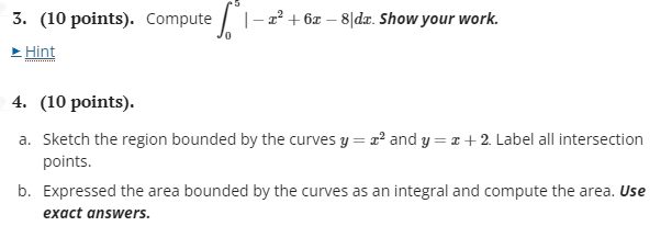 3 10 Points Compute 1 2 62 8 De Show Your Work Hint 4 10 Points A Sketch The Region Bounded By The Curv 1