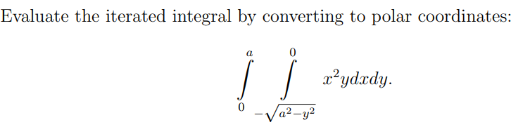 Evaluate The Iterated Integral By Converting To Polar Coordinates A 0 X Ydxdy V 22 Y2 0 1