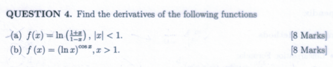 Question 4 Find The Derivatives Of The Following Functions A F X Ln 1 Lc 1 B F X In X 2 1 8 1