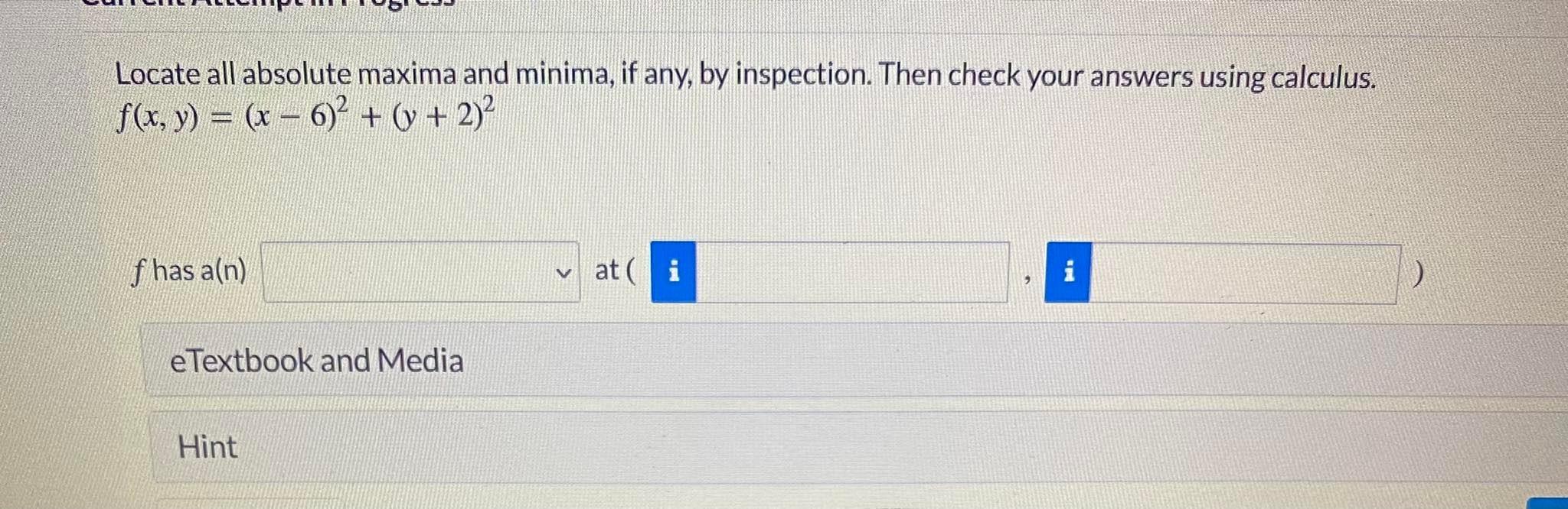 Locate All Absolute Maxima And Minima If Any By Inspection Then Check Your Answers Using Calculus F X Y X 6 2 1