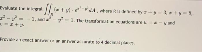 S Y Eo Vda Where R Is Defined By X Y 3 4 Y 8 R Evaluate The Integral X Y 1 And X2 V 2 Y Y 1