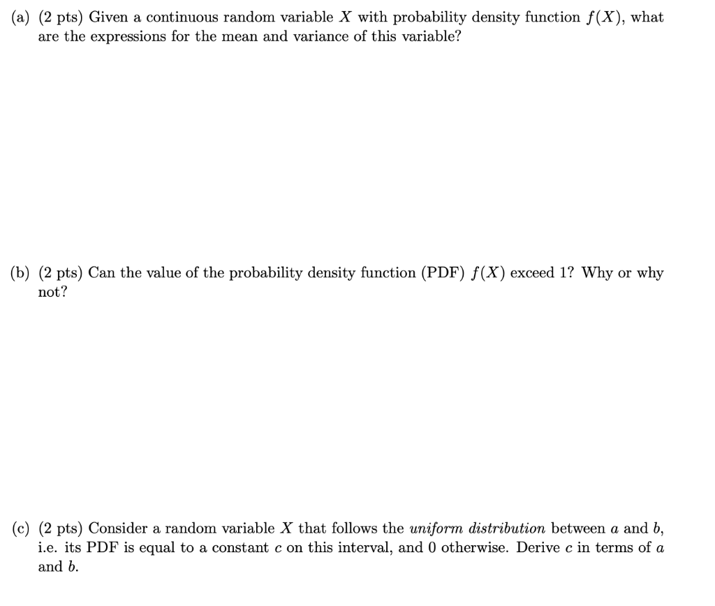 A 2 Pts Given A Continuous Random Variable X With Probability Density Function F X What Are The Expressions For Th 1
