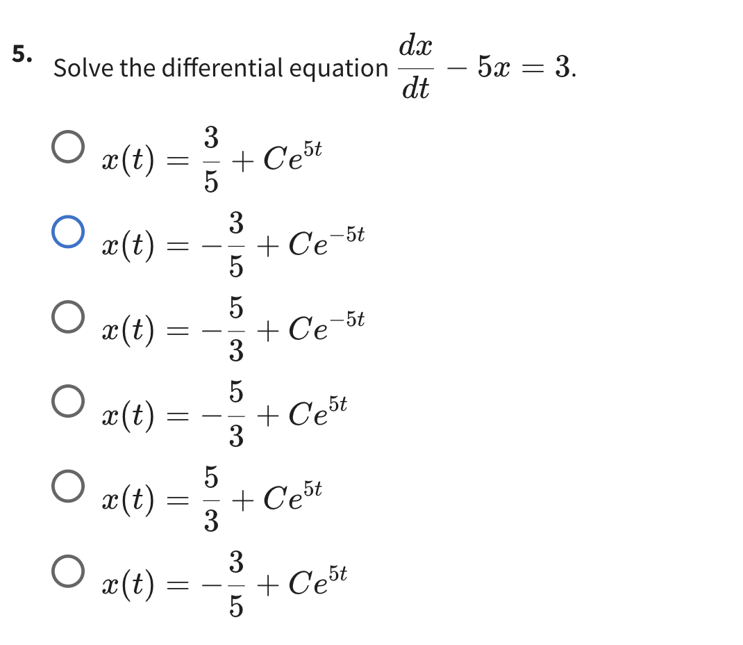 5 Dx Solve The Differential Equation Dt 5x 3 3 X T Ce5t 5 O 3 A T Ce 5t 5 5 O X T Ce 5t 3 O 5 X T 1