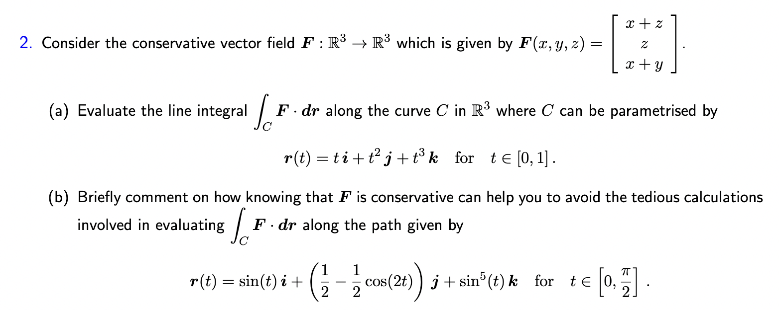 X 2 2 Consider The Conservative Vector Field F R3 R3 Which Is Given By F X Y Z 331 X Y A Evaluate The Lin 1