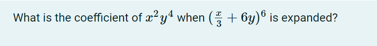 What Is The Coefficient Of X Y4 When 6y Is Expanded 3 1