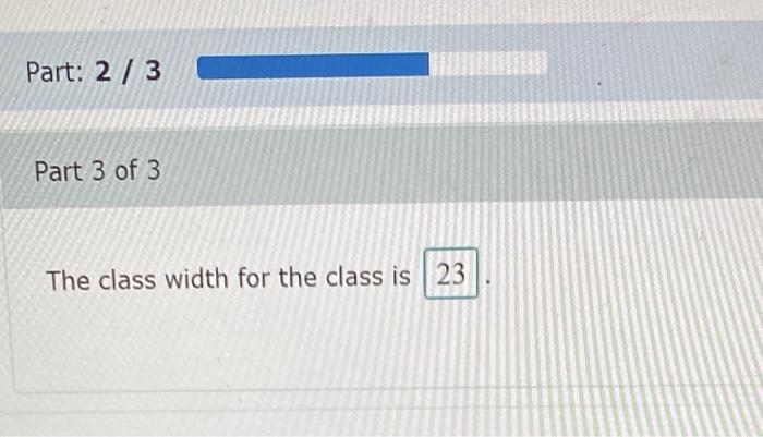 Find Class Boundaries Midpoint And Width For The Class 134 156 Part 0 3 Part 1 Of 3 The Class Boundaries For The Cla 2