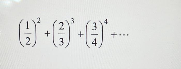 2 3 4 2 C 2 3 Convergence Or Divergence Of A Series Use The Root Test To Determine Whether The Following 1