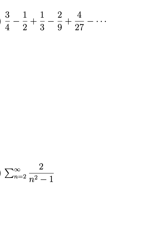 Identify Which Of The Following Series Are Convergent And Find Their Sums For The Others Write Not Convergent 1