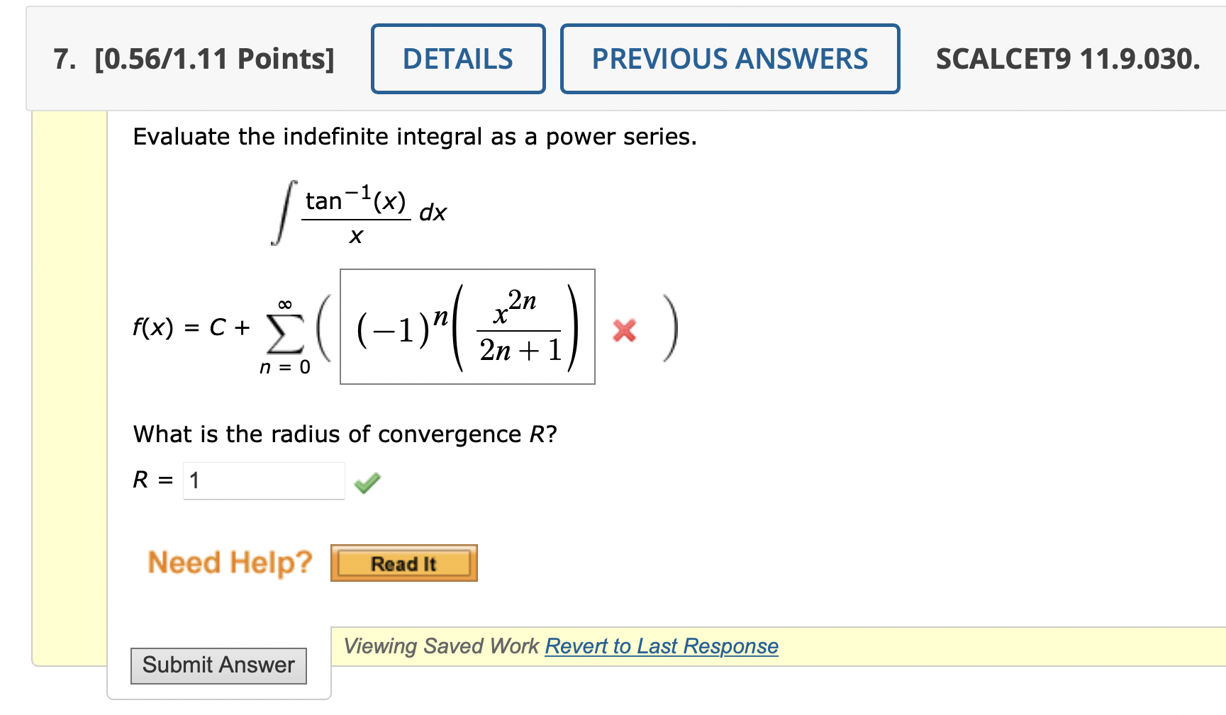 7 0 56 1 11 Points Details Previous Answers Scalcet9 11 9 030 Evaluate The Indefinite Integral As A Power Series Ta 1
