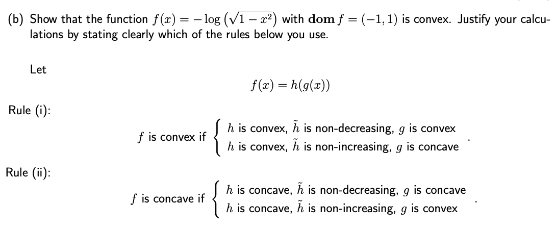 B Show That The Function F X Log V1 X2 With Dom F 1 1 Is Convex Justify Your Calcu Lations By Stating C 1
