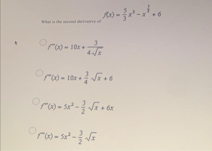 7 10w R X 6 6 What Is The Second Derivative Of 3 F X 10x 48x Of 10x V8 6 De Opm X 5x 7 Ve 6x 1