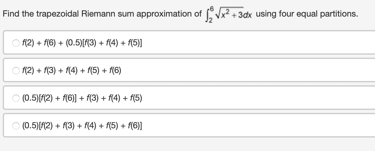 Find The Trapezoidal Riemann Sum Approximation Of Vx2 3dx Using Four Equal Partitions F 2 F 6 0 5 F 3 F 4 1