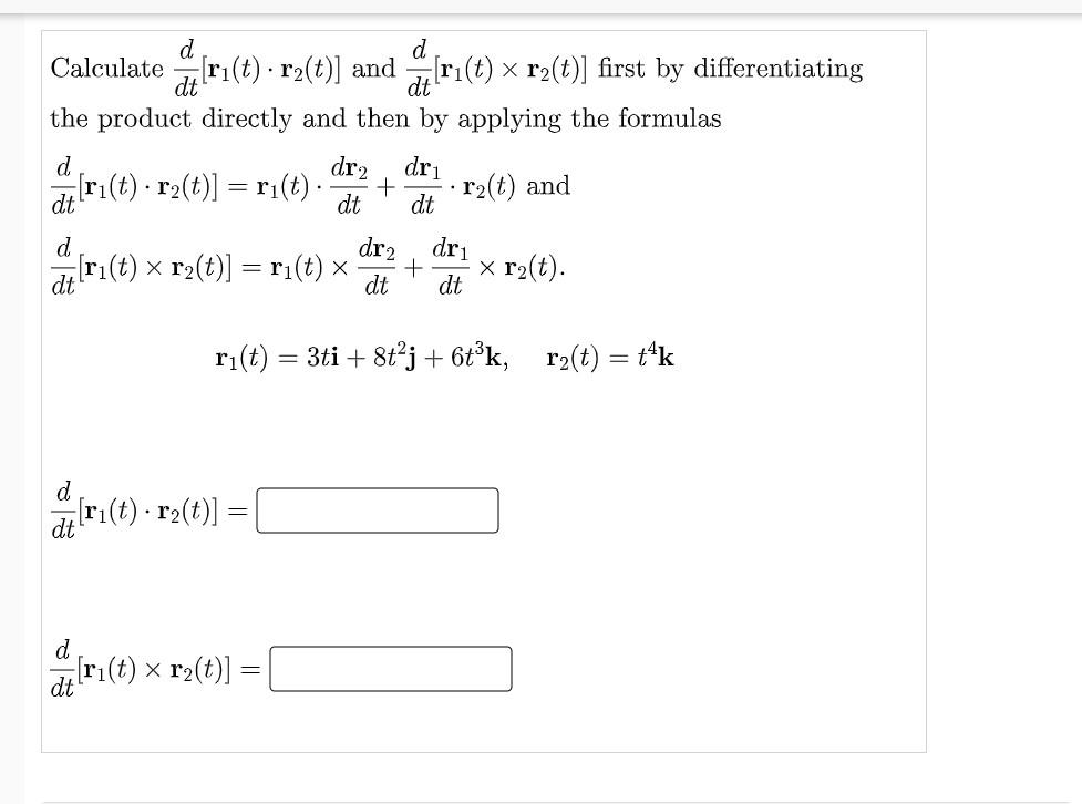 D D Calculate Diri T R2 T And Di Ri T X R2 T First By Differentiating The Product Directly And Then By Applyin 1