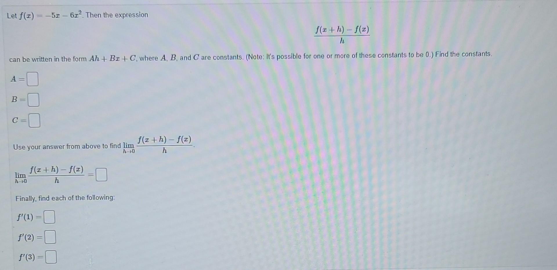 Let F 1 5 1 6 2 Then The Expression F X H F X H Can Be Written In The Form Ah B 1 C Where A B And Are C 1