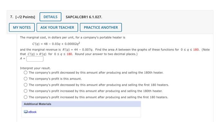 7 2 Points Details Sapcalcbr1 6 1 027 My Notes Ask Your Teacher Practice Another The Marginal Cost In Dollars Per 1
