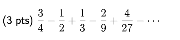 Identify Which Of The Following Series Are Convergent And Find Their Sums For The Others Write Not Convergent 1