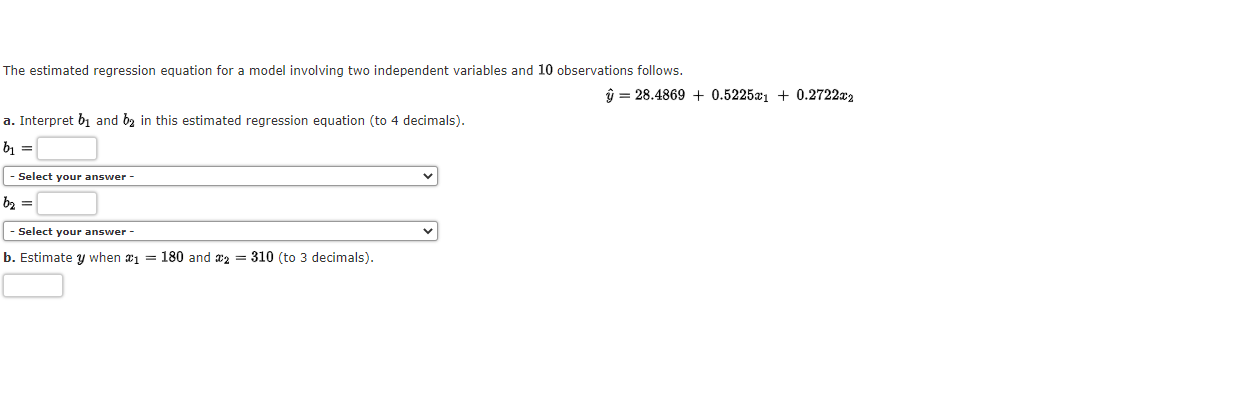 The Estimated Regression Equation For A Model Involving Two Independent Variables And 10 Observations Follows Y 28 48 1