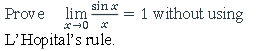 1 Without Using Prove Lim Sinx X 0 L Hopital S Rule 1