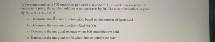 A Beverage Stand Sells 500 Smoothies Per Week At A Price Of 1 20 Each For Every 50 10 Decrease In Price The Number So 1