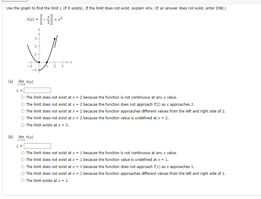 Use The Graph To Find The Limit L If It Exists If The Limit Does Not Exist Explain Why If An Answer Does Not Exist 1