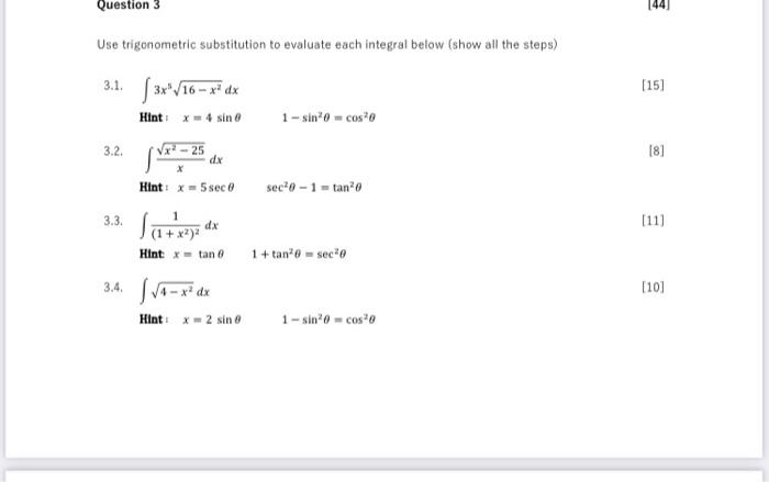 Question 3 144 Use Trigonometric Substitution To Evaluate Each Integral Below Show All The Steps 3 1 13 16 X Dx 1