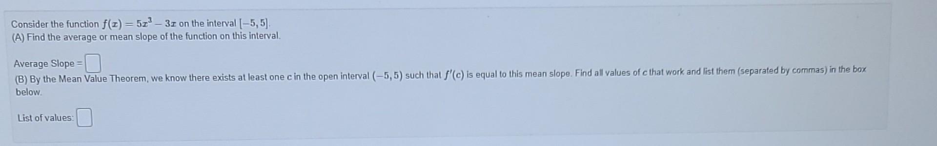 Consider The Function F 1 523 3 1 On The Interval 5 5 A Find The Average Or Mean Slope Of The Function On This I 1
