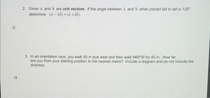 2 Given I And B Are Unit Vectors If The Angle Between A And B When Placed Tail To Tail Is 120 Determine A 65 A 1