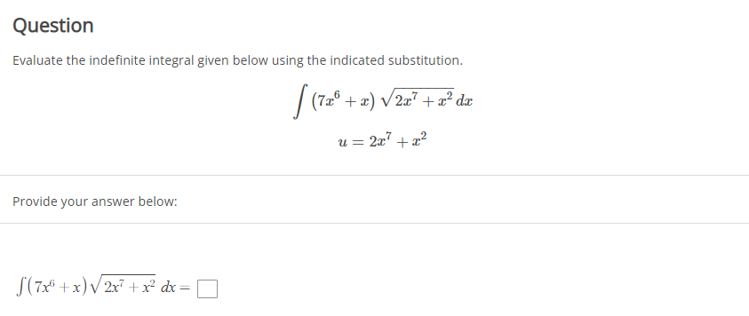 Question Evaluate The Indefinite Integral Given Below Using The Indicated Substitution 7z 2 V2a Z De U 22 1