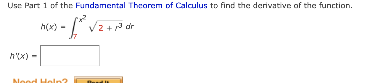 Use Part 1 Of The Fundamental Theorem Of Calculus To Find The Derivative Of The Function X2 H X Dr 1 V2 Ar 1